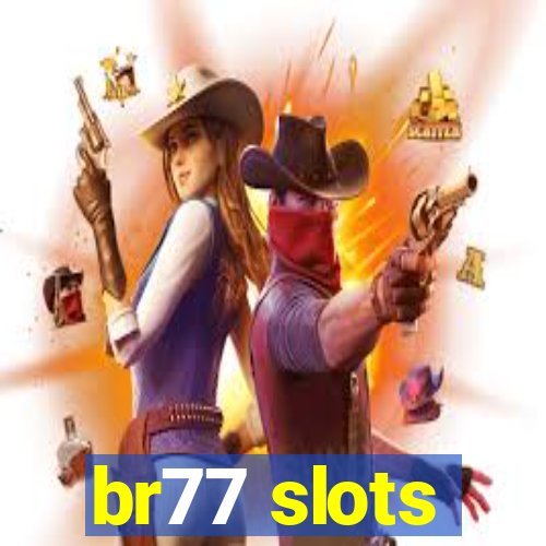 br77 slots